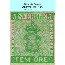 Att samla Sverige Vapentyp 1858-1872